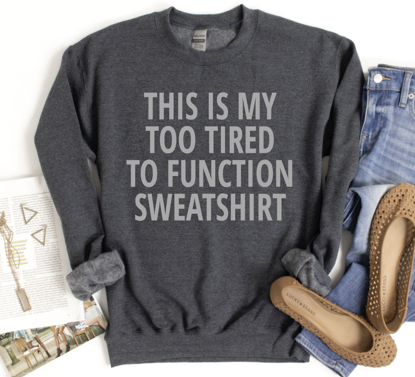This is my too tired to function sweatshirt preorder