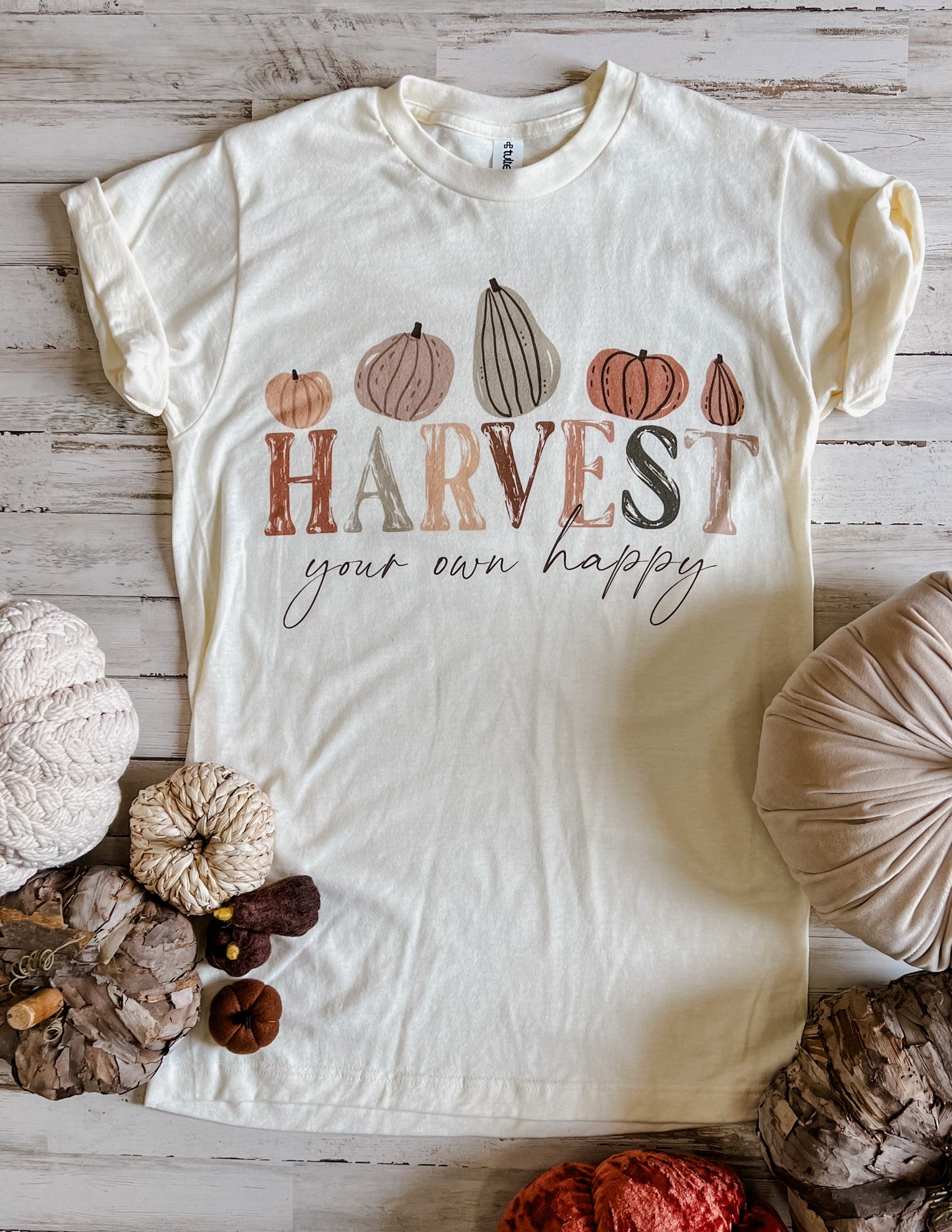 Harvest Your Own Happy Tee preorder