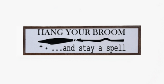 Hang Your Broom Sign Preorder